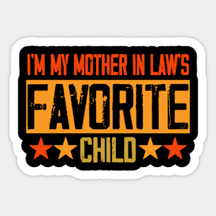 I'm My Mother In Law's Favorite Child Funny Parent Men Women Sticker